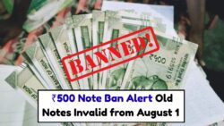 ₹500 Note Ban Alert – Old Notes Will Be Invalid from 1st August 2025, Update Now!